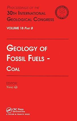 geology of fossil fuels coal proceedings of the 30th international geological congress volume 18 part b 1st