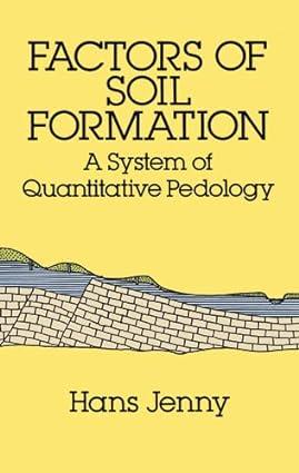 factors of soil formation a system of quantitative pedology 1st edition hans jenny 0486681289, 978-0486681283