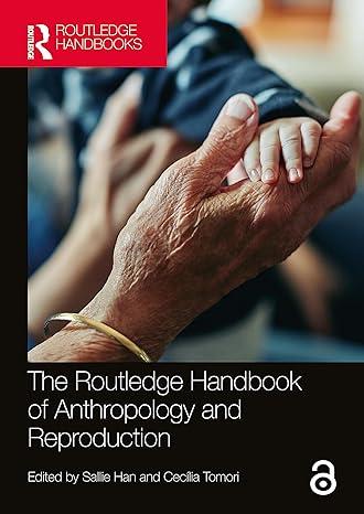 the routledge handbook of anthropology and reproduction 1st edition sallie han, cecília tomori 1032106662,