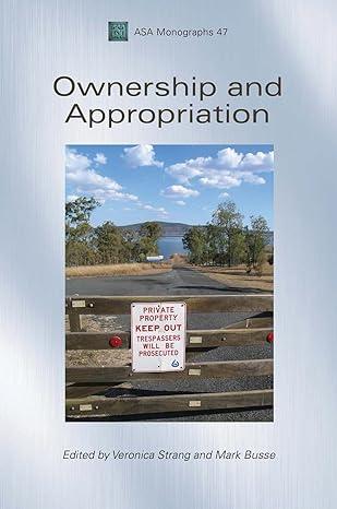 ownership and appropriation 1st edition veronica strang 184788685x, 978-1847886859