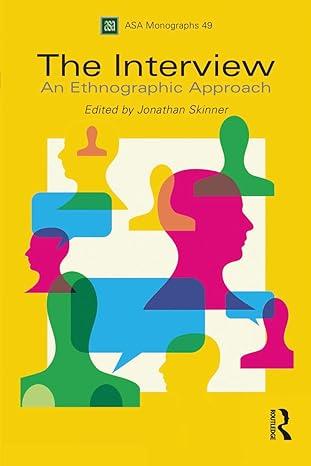 the interview an ethnographic approach 1st edition jonathan skinner 1847889395, 978-1847889393