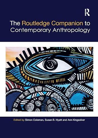 the routledge companion to contemporary anthropology 1st edition simon coleman, susan hyatt, ann kingsolver
