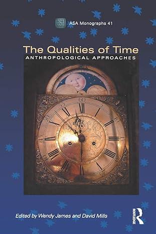 the qualities of time 1st edition wendy james, david mills 1845200748, 978-1845200749