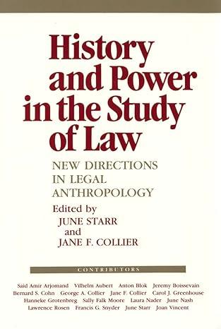 history and power in the study of law new directions in legal anthropology 1st edition june starr, jane f.