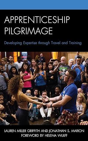 Apprenticeship Pilgrimage Developing Expertise Through Travel And Training