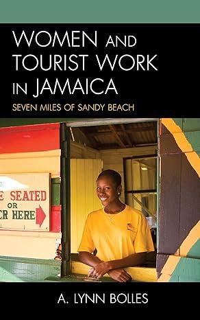 women and tourist work in jamaica seven miles of sandy beach 1st edition augusta lynn bolles ( 179361556x,