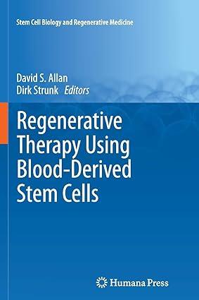 regenerative therapy using blood derived stem cells 1st edition david s. allan, dirk strunk 162703885x,