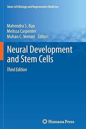 neural development and stem cells 3rd edition mahendra s. rao, melissa carpenter, mohan c. vemuri 1489996206,