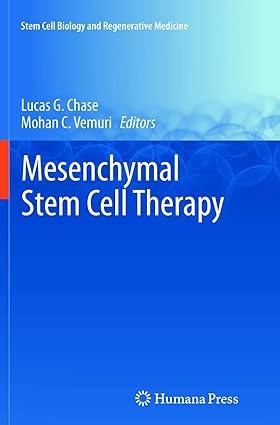 mesenchymal stem cell therapy 1st edition lucas g. chase, mohan c vemuri 1627039147, 978-1627039147