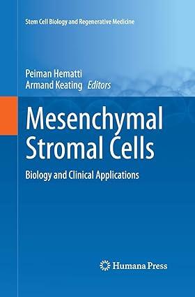 mesenchymal stromal cells biology and clinical applications 1st edition peiman hematti, armand keating