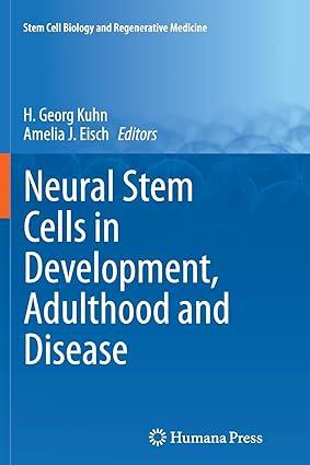 neural stem cells in development adulthood and disease 1st edition h. georg kuhn, amelia j. eisch 1493953613,