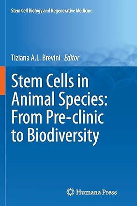 stem cells in animal species from pre clinic to biodiversity 1st edition tiziana a.l. brevini 3319345575,