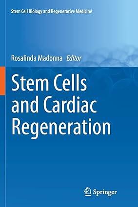 stem cells and cardiac regeneration 1st edition rosalinda madonna 3319797867, 978-3319797861