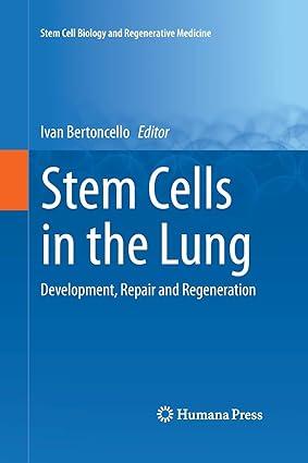 stem cells in the lung development repair and regeneration 1st edition ivan bertoncello 3319371703,