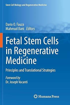 fetal stem cells in regenerative medicine principles and translational strategies 1st edition dario o. fauza,
