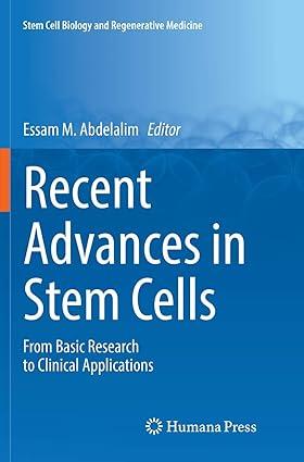 recent advances in stem cells from basic research to clinical applications 1st edition essam m. abdelalim