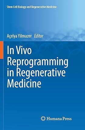 in vivo reprogramming in regenerative medicine 1st edition açelya yilmazer 331988090x, 978-3319880907