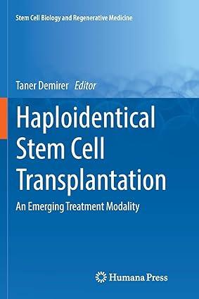 haploidentical stem cell transplantation an emerging treatment modality 1st edition taner demirer 3319879995,