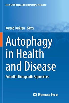 autophagy in health and disease potential therapeutic approaches 1st edition kursad turksen 3030074579,