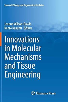 innovations in molecular mechanisms and tissue engineering 1st edition jeanne wilson-rawls, kenro kusumi