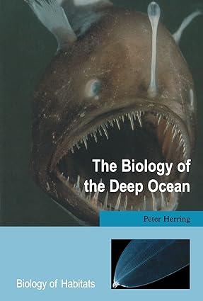 the biology of the deep ocean 1st edition peter herring 0198549555, 978-0198549550