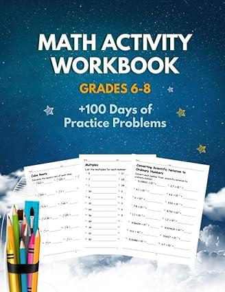 math activity workbook grades 6 8  +100 days of practice problems 1st edition toumi khaled b0b8r936yx,
