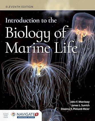 introduction to the biology of marine life 11th edition john morrissey, james l. sumich, deanna r.