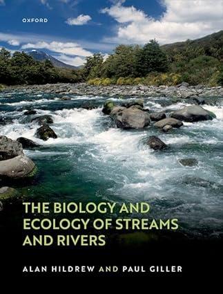 the biology and ecology of streams and rivers 1st edition alan hildrew, paul giller 0198516118, 978-0198516118