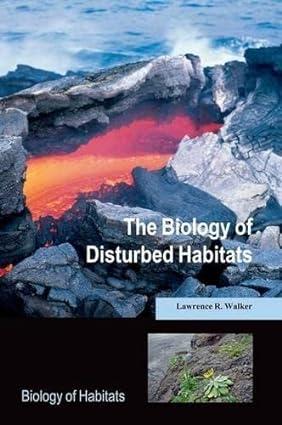 the biology of disturbed habitats 1st edition lawrence r. walker 0199575304, 978-0199575305