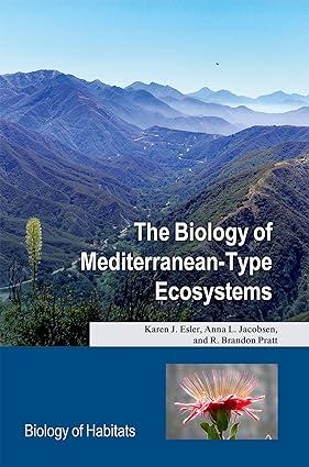 the biology of mediterranean type ecosystems 1st edition karen j. esler, anna l. jacobsen, r. brandon pratt
