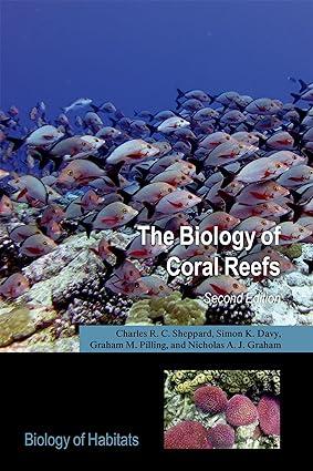 the biology of coral reefs 2nd edition charles sheppard, simon davy, graham pilling 0198787359, 978-0198787358