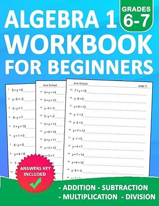 algebra 1 workbook for beginners grades 6 7 1st edition ava school b0bsj5svb3, 979-8374182040