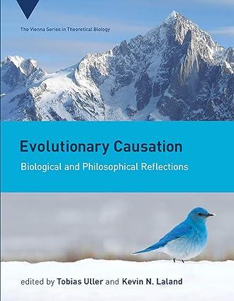 evolutionary causation biological and philosophical reflections 1st edition tobias uller, kevin n. lala