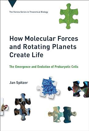 how molecular forces and rotating planets create life the emergence and evolution of prokaryotic cells 1st