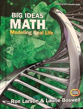 big ideas math modeling real life 1st edition ron larson 1642085855, 978-1642085853