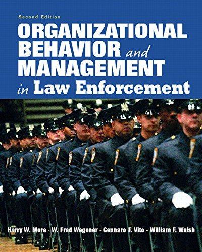 organizational behavior and management in law enforcement 2nd edition harry w. more, w. fred wegener, gennaro