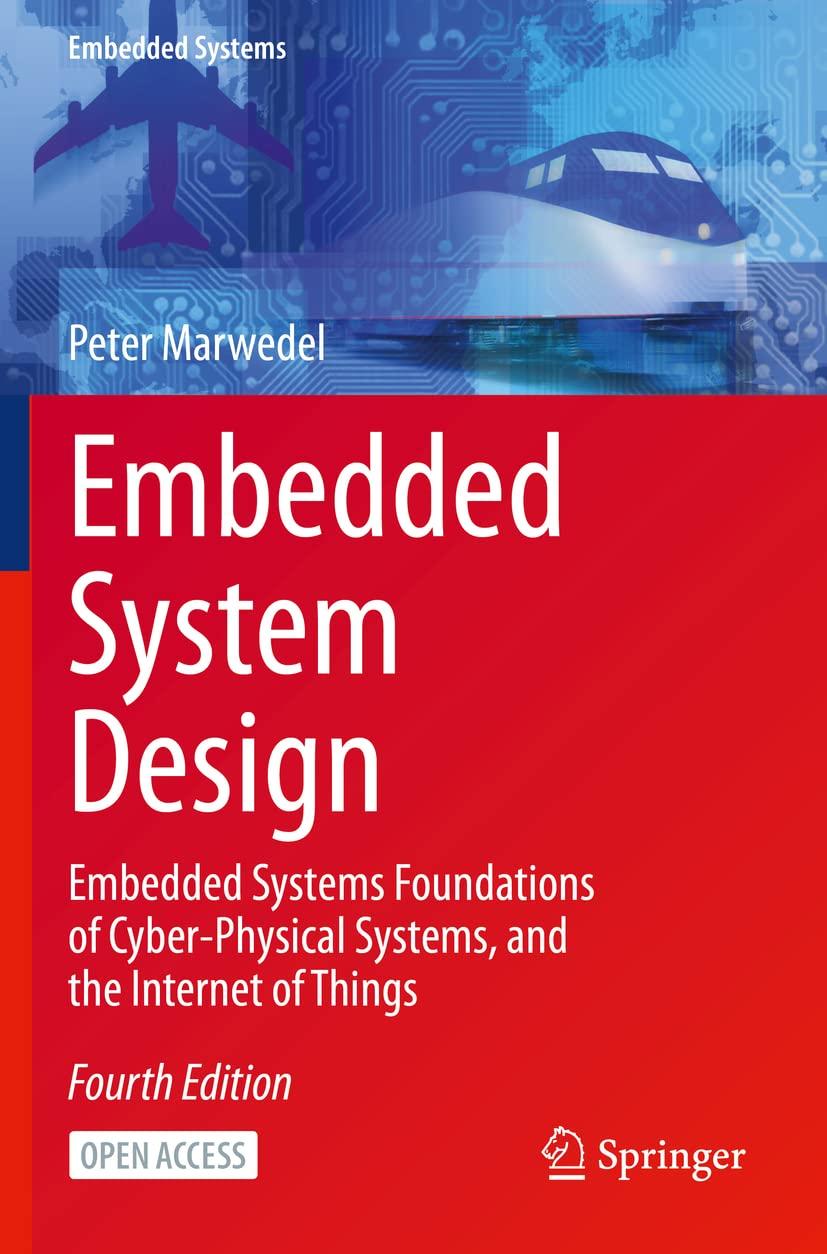 embedded system design embedded systems foundations of cyber-physical systems and the internet of things 4th