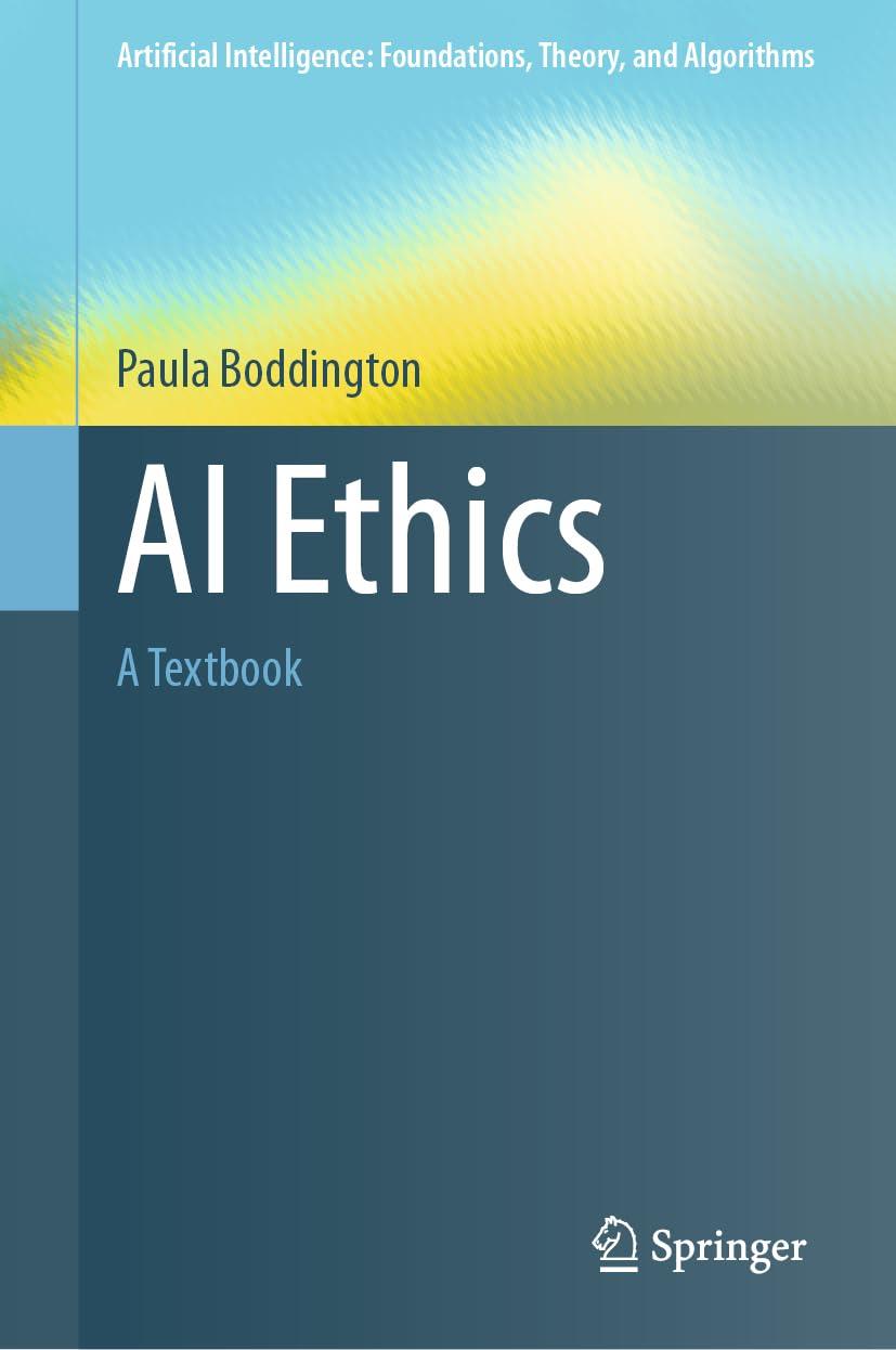 ai ethics a textbook artificial intelligence foundations theory and algorithms 1st edition paula boddington