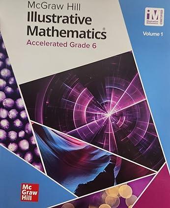 im accelerated grade 6 student edition volume 1 1st edition illustrative mathematics, mcgraw hill 1264328516,