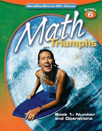 math triumphs grade 6 student study guide book 1 number and operations 1st edition mcgraw-hill 0078882079,