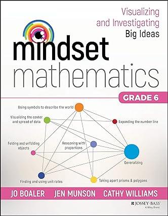 mindset mathematics visualizing and investigating big ideas grade 6 1st edition jo boaler, jen munson, cathy