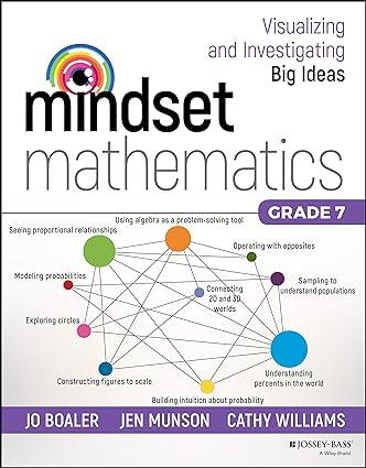 mindset mathematics visualizing and investigating big ideas grade 7 1st edition jo boaler, jen munson, cathy