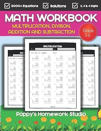 5th and 6th grade math workbook for kids suitable for ages 10 12 years old 1st edition poppy's homework