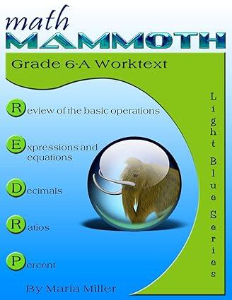 math mammoth grade 6 a worktext 1st edition maria miller 1492269735, 978-1492269731
