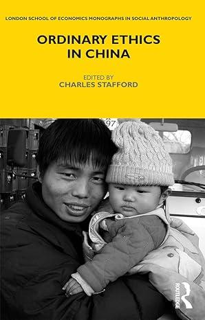 ordinary ethics in china 1st edition charles stafford 0857854607, 978-0857854605