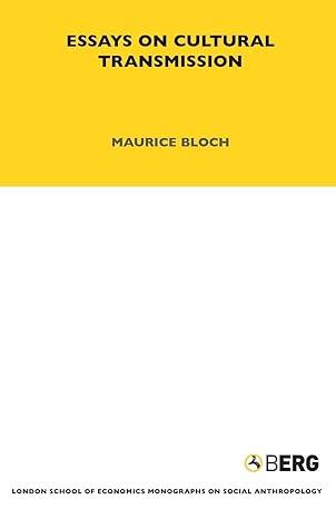 essays on cultural transmission 1st edition maurice bloch 1845202872, 978-1845202873