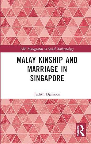 malay kinship and marriage in singapore 1st edition judith djamour 0367716984, 978-0367716981
