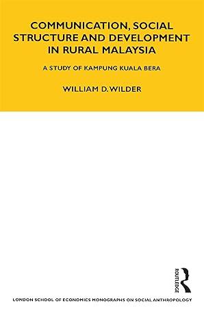 communication social structure and development in rural malaysia 1st edition william wilder b08s5chwqv,