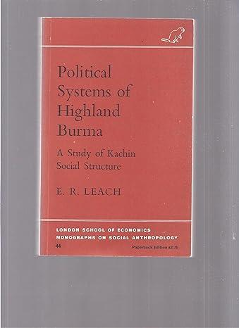 political systems of highland burma 1st edition e. r. leach 0485196441, 978-0485196443
