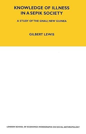 knowledge of illness in a sepik society 1st edition gilbert lewis 036771650x, 978-0367716509